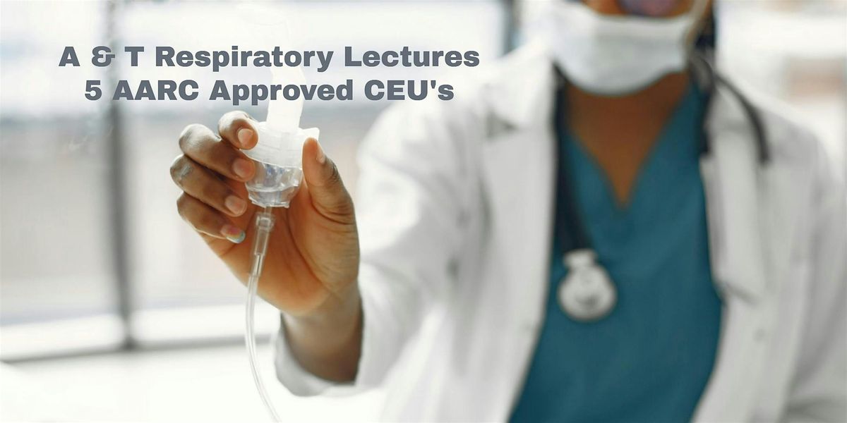 GREAT TOPICS IN RESPIRATORY CARE PART 5