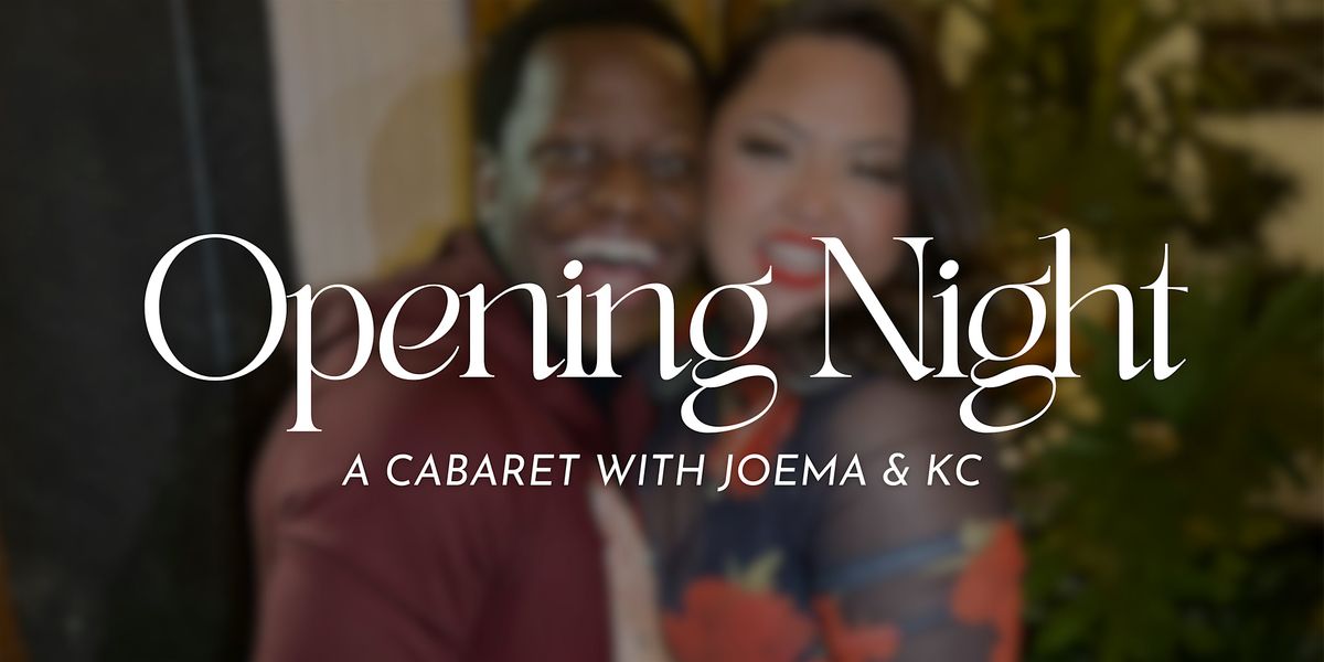 Opening Night: A Cabaret with Joema & KC