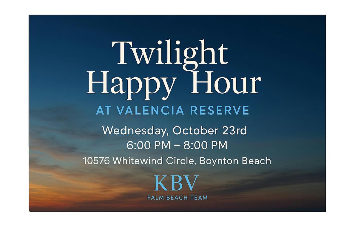 Twilight Happy Hour at Valencia Reserve