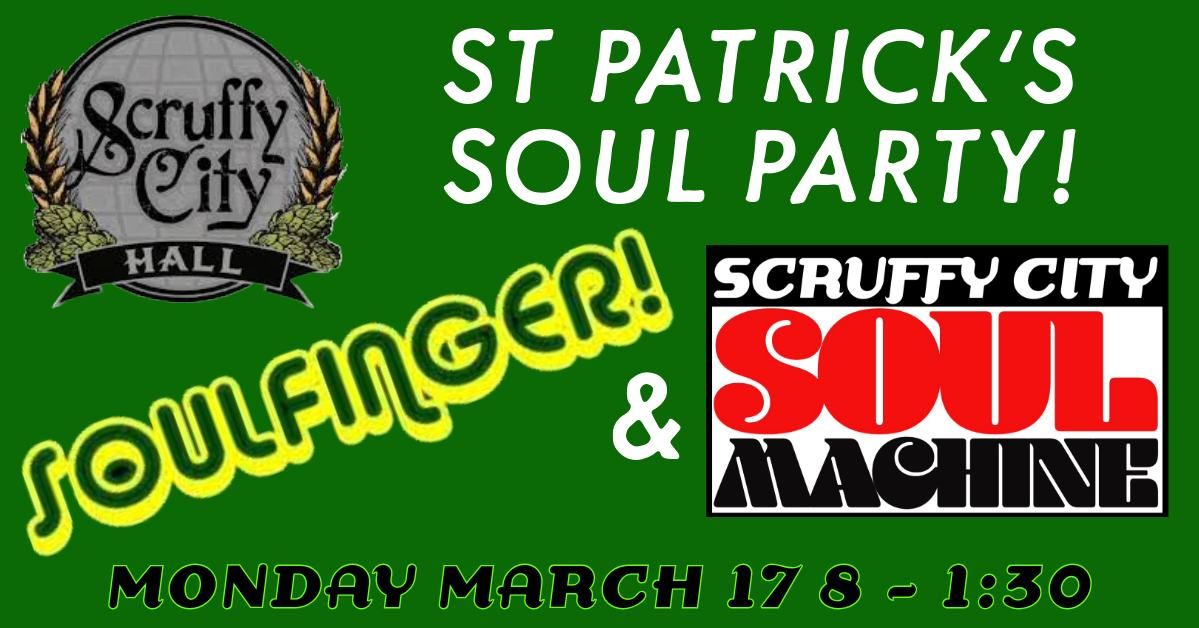 Scruffy City Hall's St Patrick's Day Soul Party!