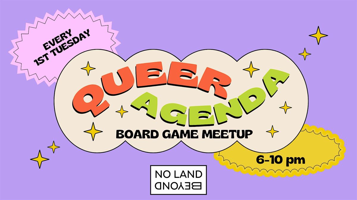 Queer Agenda's Tuesday Takeover: A Queer Gaming Night at No Land Beyond