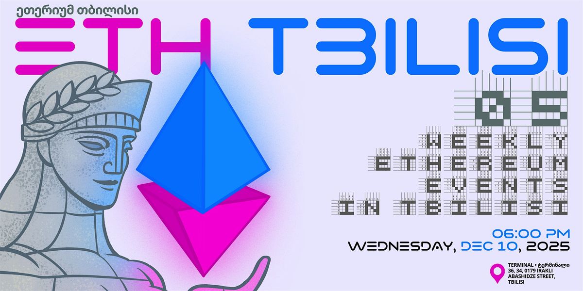 Weekly Meetup | ETHTbilisi 05
