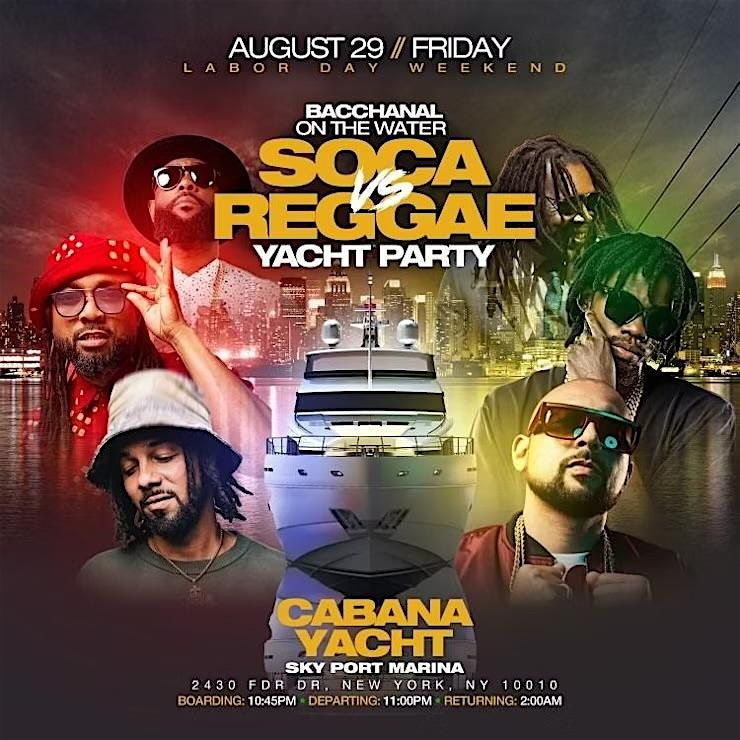 NYC\u2019S SOCA VS REGGAE YACHT PARTY LABOR DAY WEEKEND