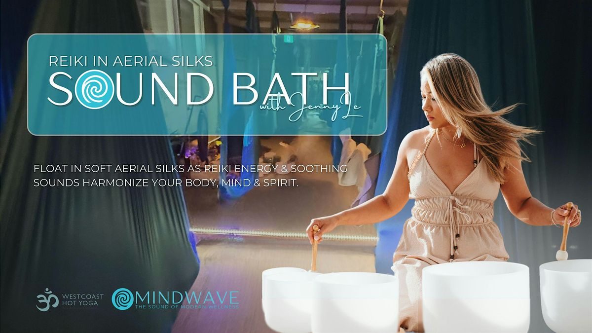 Reiki Sound Bath in Silks with Jenny Le