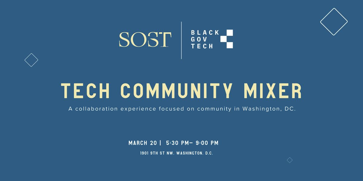 Black Gov Tech | Tech Community Mixer @ SOST DC - Come Join Us!!