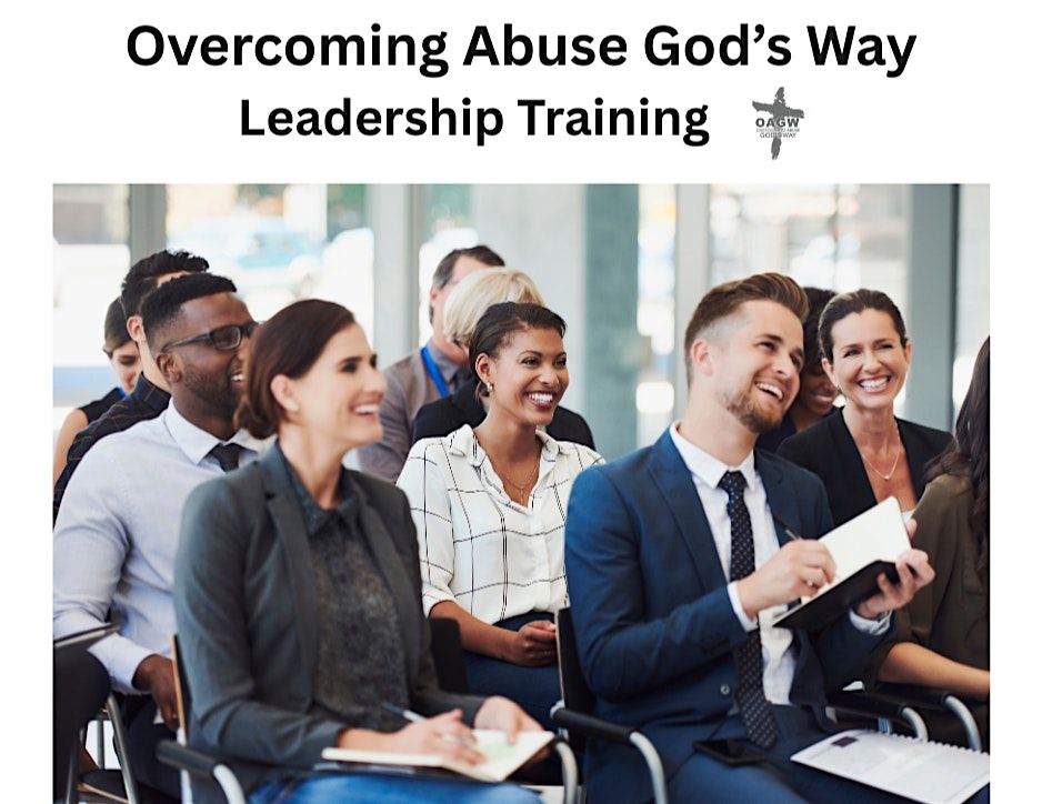 Overcoming Abuse God's Way Leadership Training