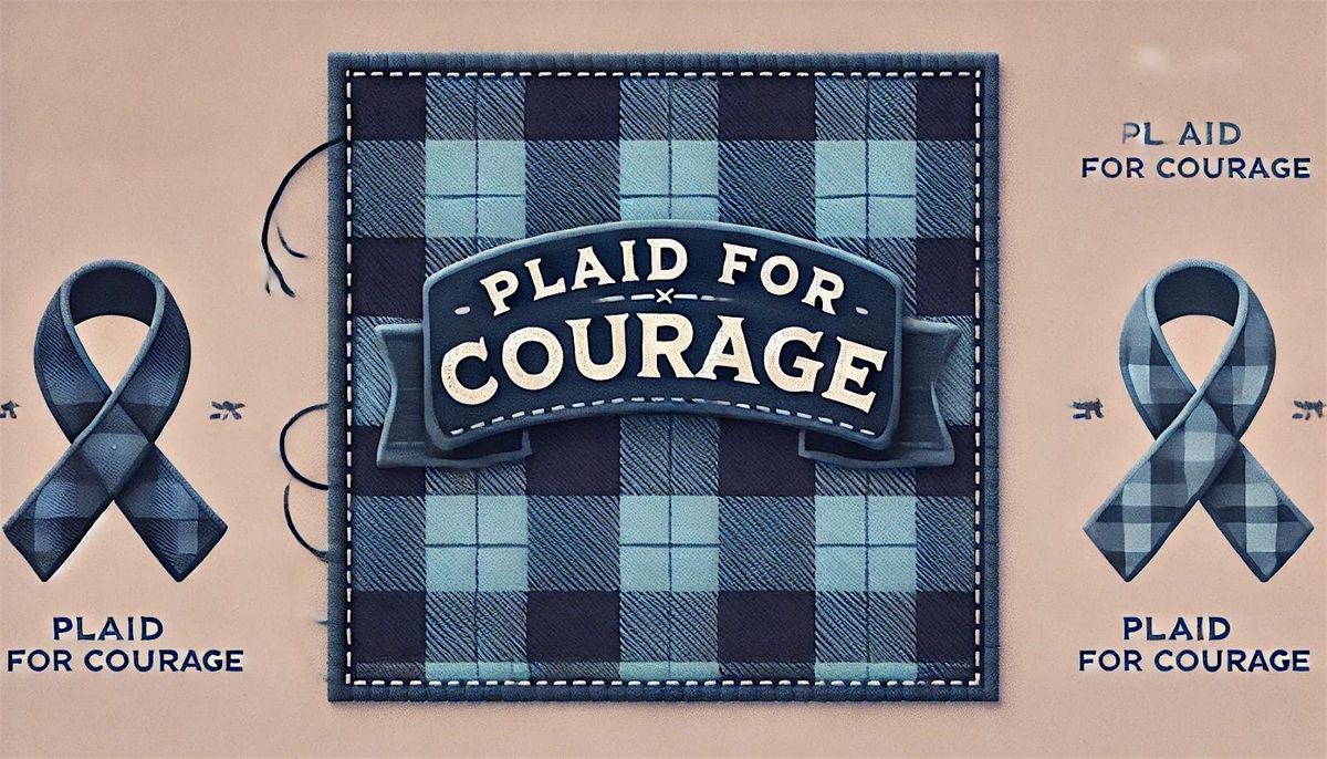 Plaid for Courage -