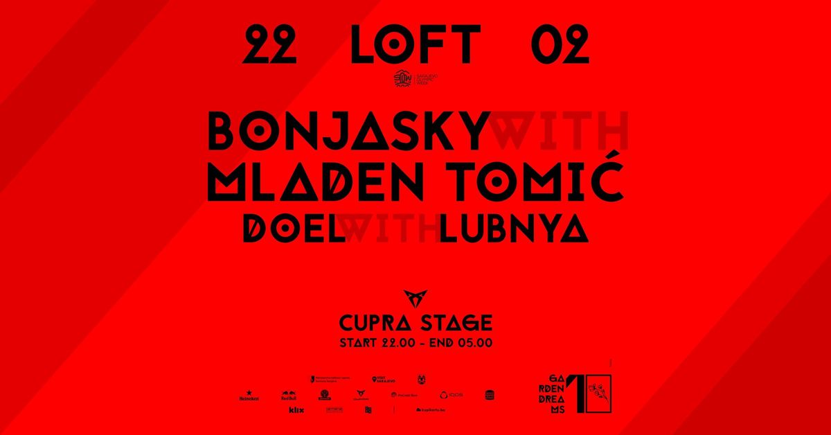 Garden of Dreams LOFT w\/ Bonjasky b2b Mladen Tomi\u0107