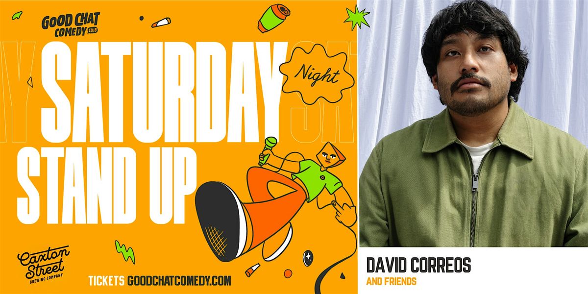 Saturday Night Stand-Up w\/ David Correos & Friends!