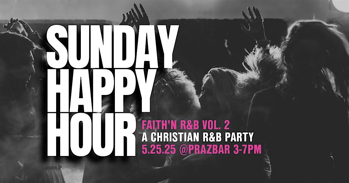 Christian R&B - Sunday Happy Hour