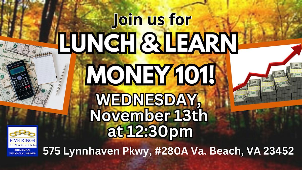 Join us for Lunch & Learn MONEY 101 in VB!