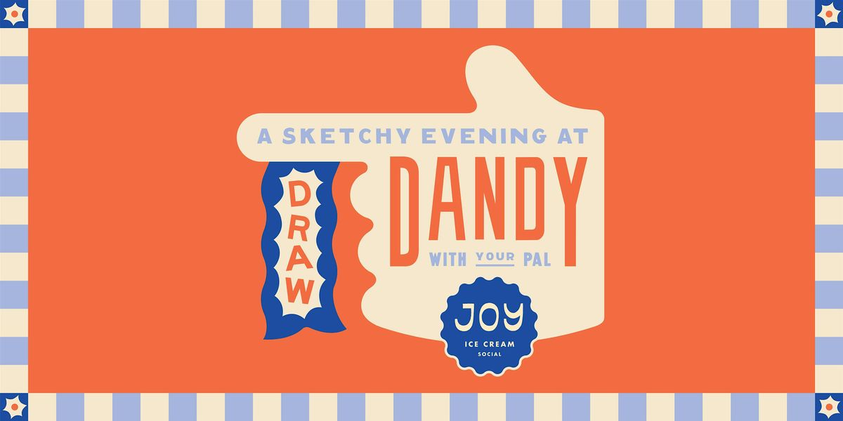 DRAW! at Dandy with Joy Ice Cream