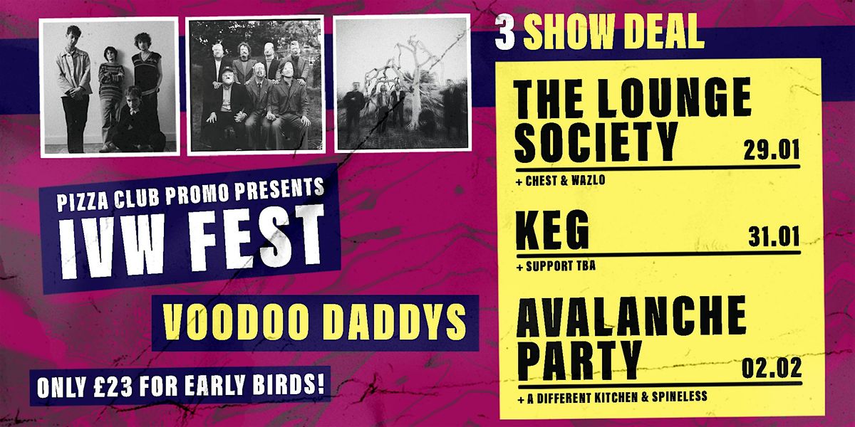 Voodoos IVW Festival |  The Lounge Society, Keg and Avalanche Party