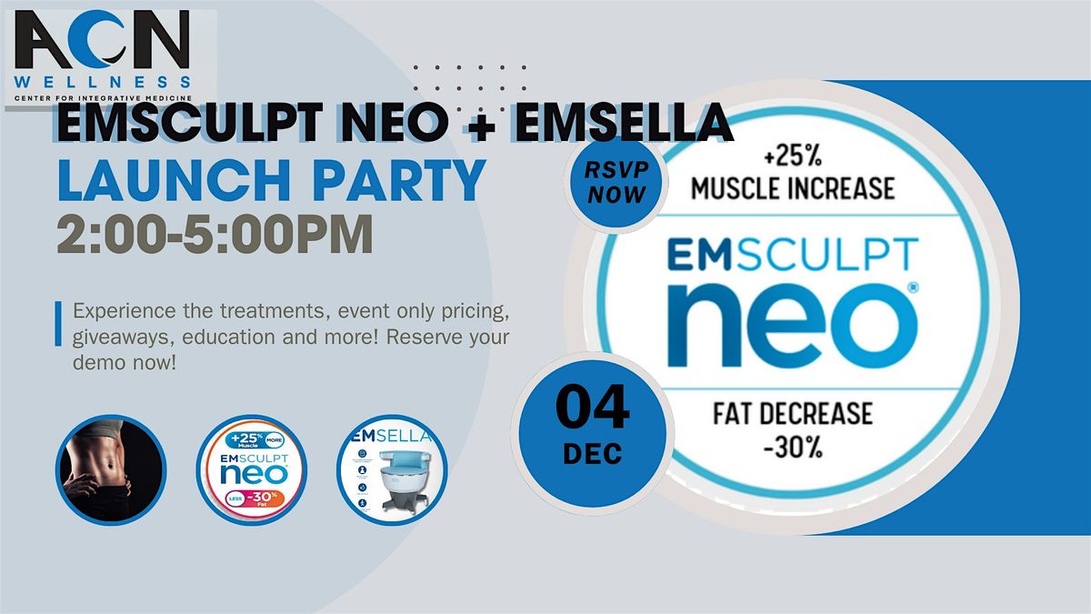 EmSculpt Neo and Emsella Launch Party!