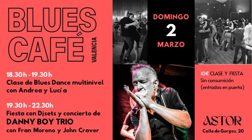 BLUES CAF\u00c9 de marzo: concierto de DANNY BOY TRIO + clase de Blues Dance + Djset