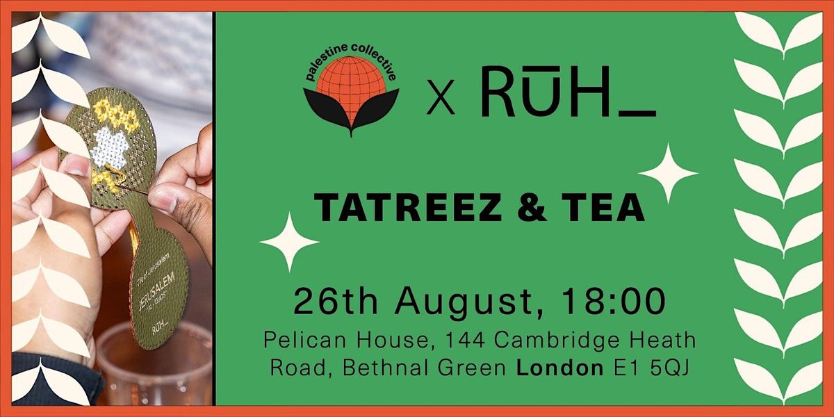 Tatreez & Tea Comes to London