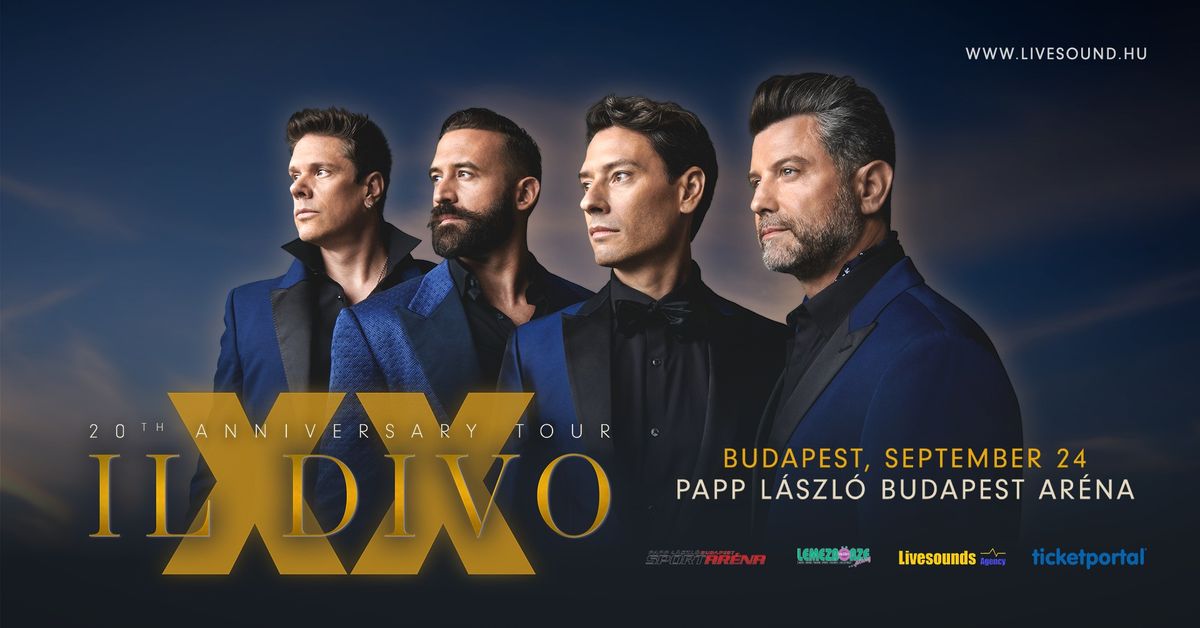 ELMARAD! Il Divo | 20th Anniversary Tour | Budapest