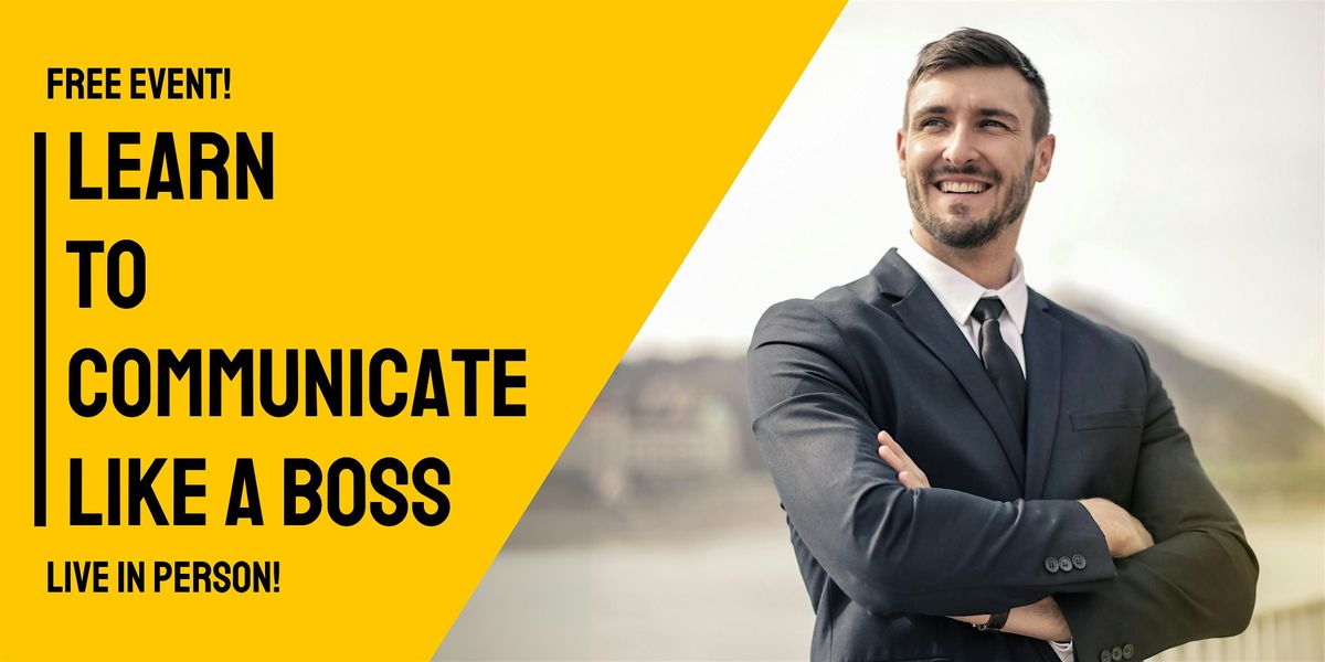 Learn to Communicate Like a Boss
