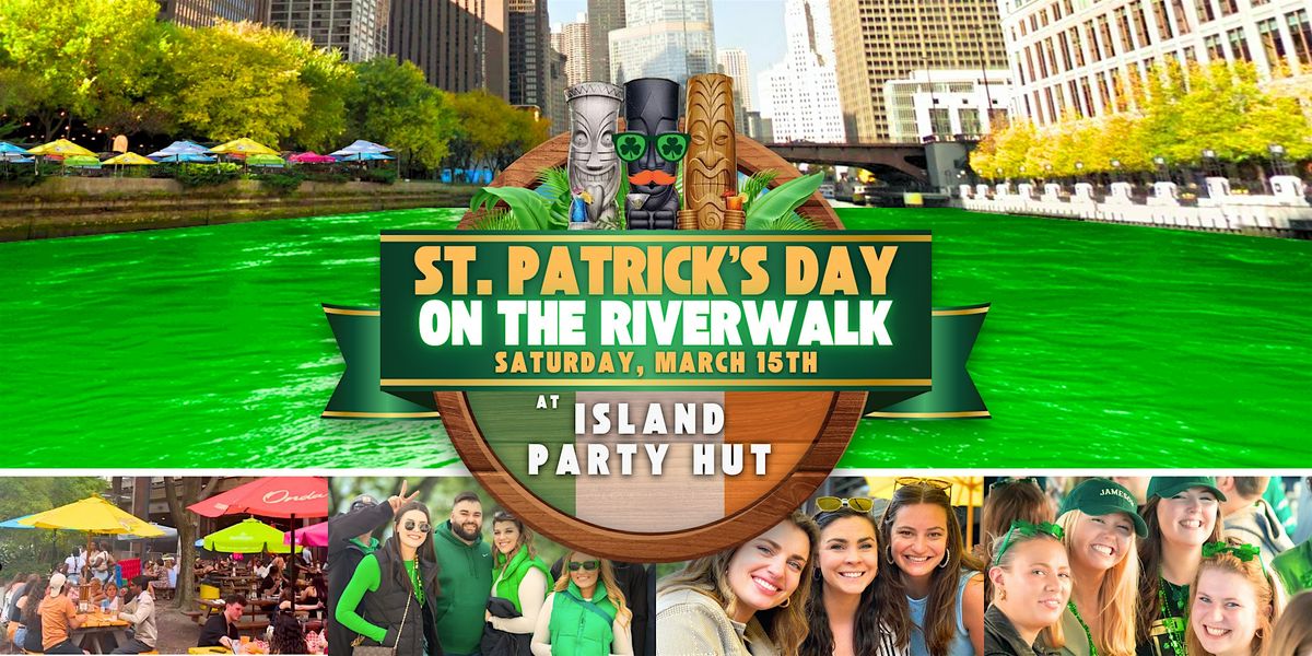 IPH'S St. Patrick's Day ON THE RIVERWALK: River Dyeing, Green Beer (21+)