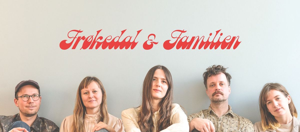 Fr\u00f8kedal & Familien | Parkteatret 