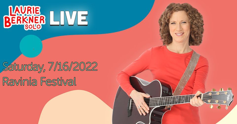 Laurie Berkner LIVE! The Greatest Hits Solo Tour, 201 Ravinia Park Rd