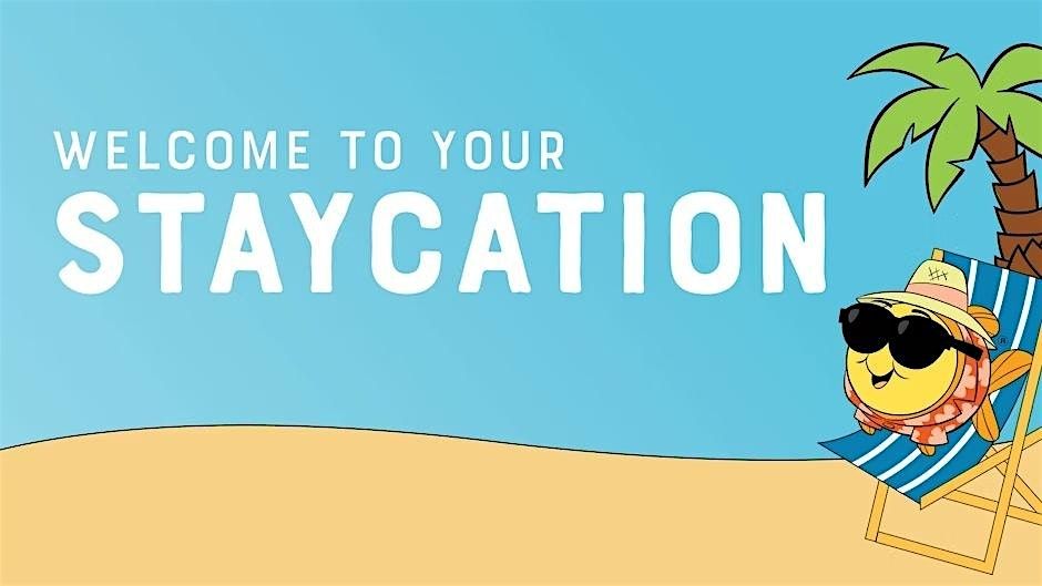 Spring Break Staycation Day #1: Welcome to Your Staycation!