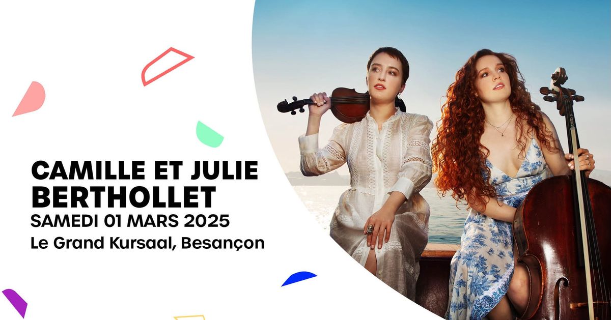 Camille et Juliet Berthollet - Grand Kursaal, Besan\u00e7on