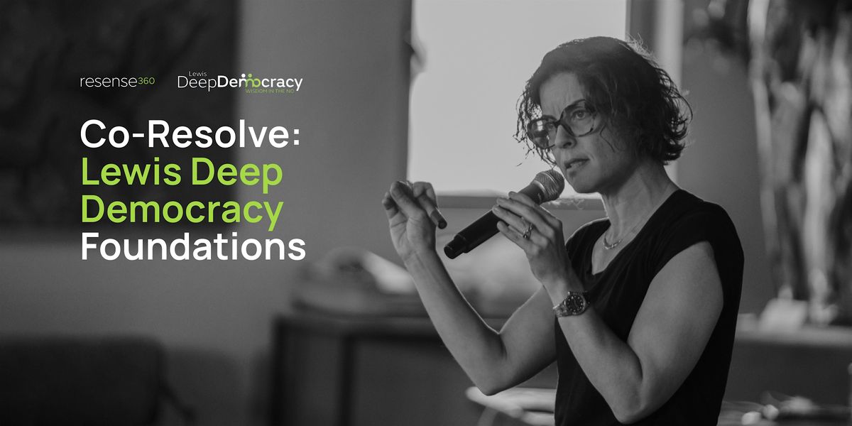 Co-Resolve: Lewis Deep Democracy Foundations