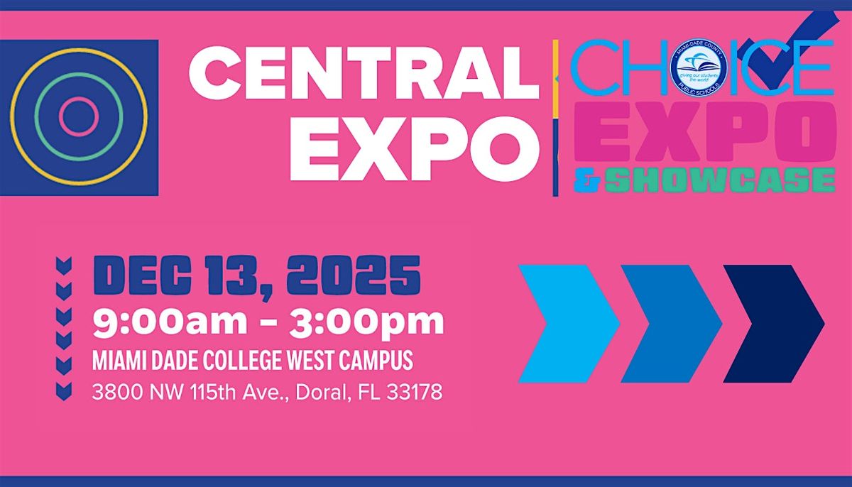 MDCPS Choice Expo & Showcase  |  Central Expo