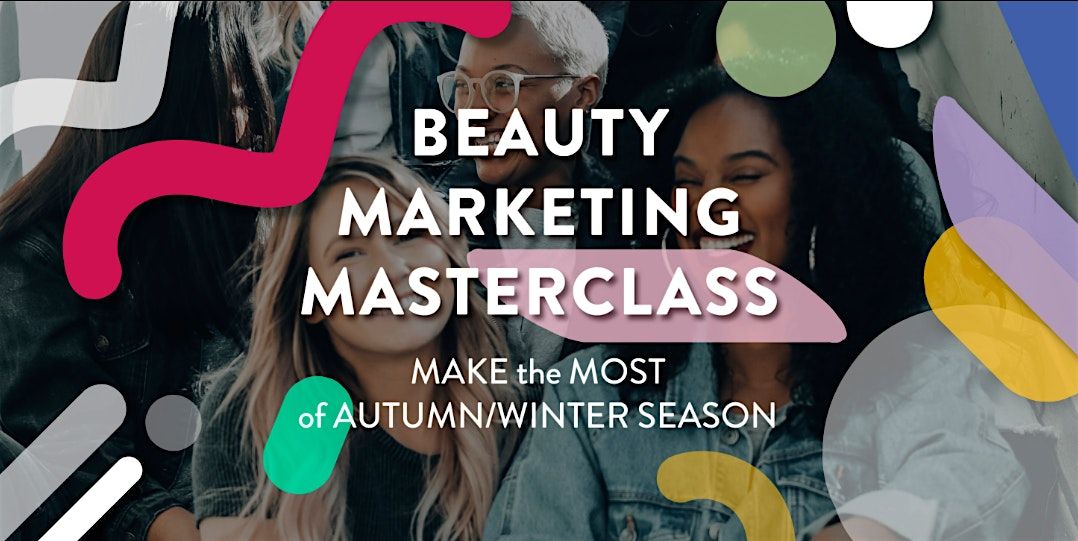 Beauty Marketing Masterclass: Workshop on Brand Strategy, Content & Growth