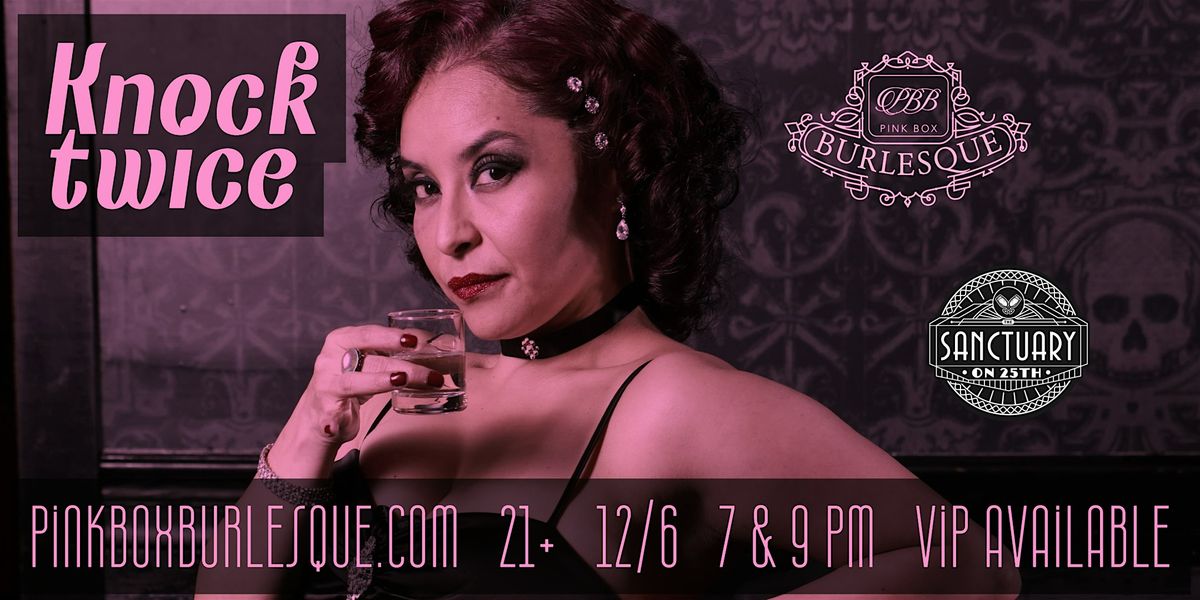 Pink Box Burlesque @ The Sanctuary on 25th