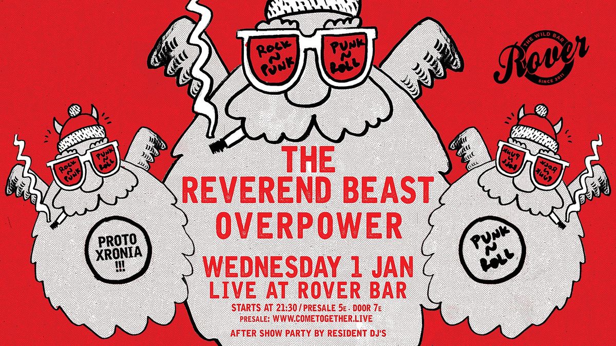 THE REVEREND BEAST + OVERPOWER \u2022 WED. 01.01. 2025 \u2022 Live @Rover Bar 