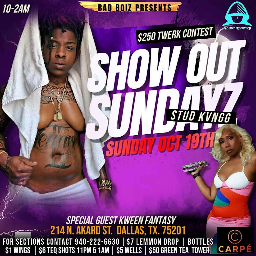 BAD BOIZ PRESENTS: SHOW OUT SUNDAYZ S\/G STUD KVNG @ CRAPE SUNDAY OCT 19TH