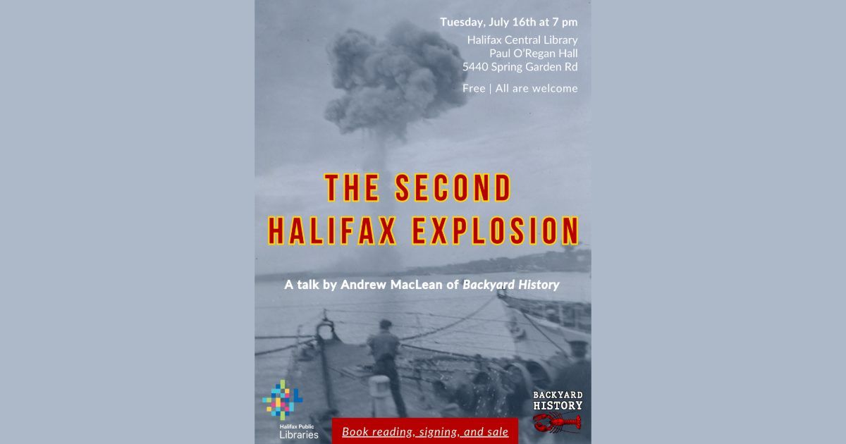 Backyard History | The Second Halifax Explosion