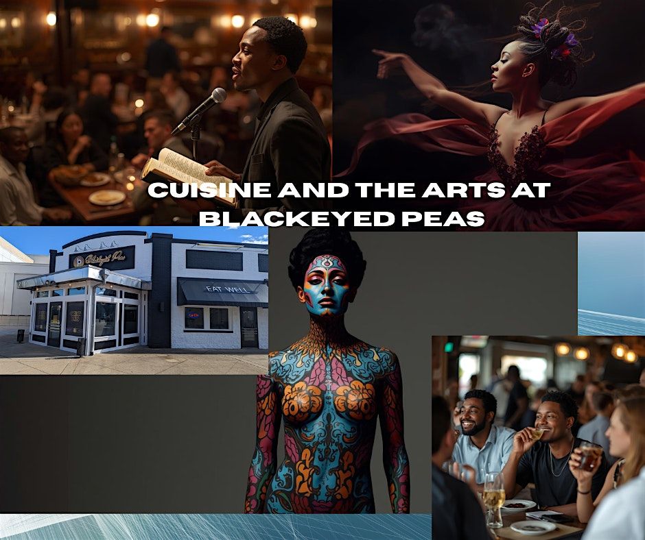 Blackeyed Peas: For the Culture. A celebration of Cuisine and the Arts