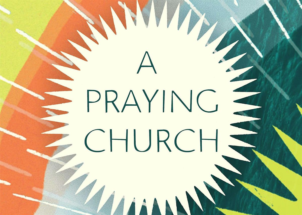 A Praying Church Seminar - Holland, MI