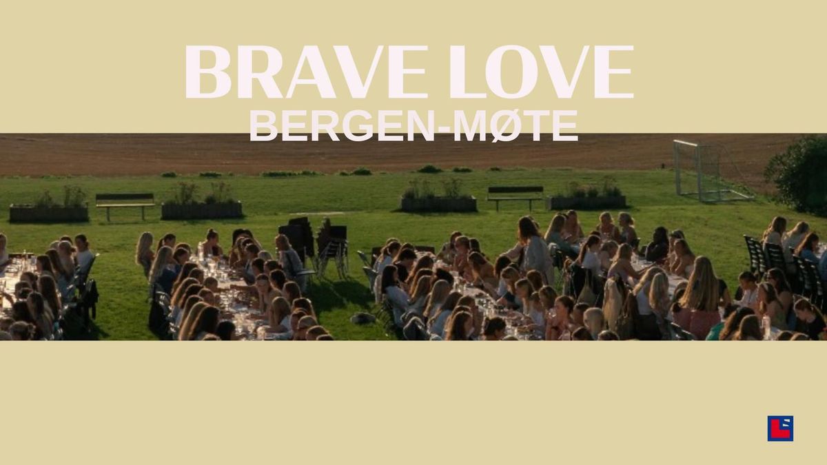 Brave Love m\u00f8te