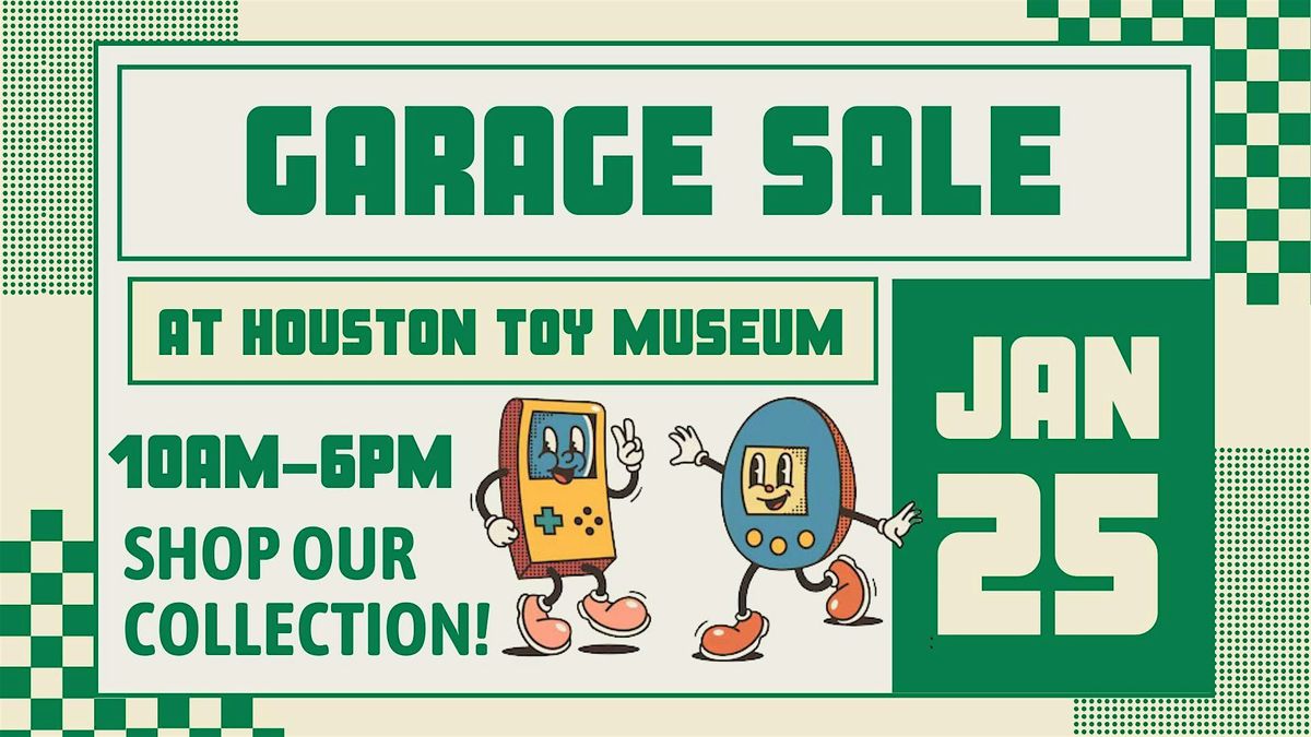 Houston Toy Museum Garage Sale