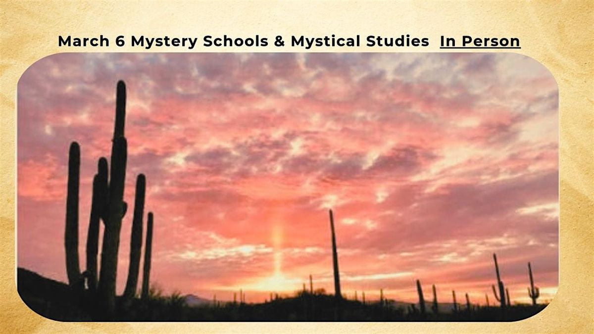 Mystery Schools & Mystical Studies March 6  In Person