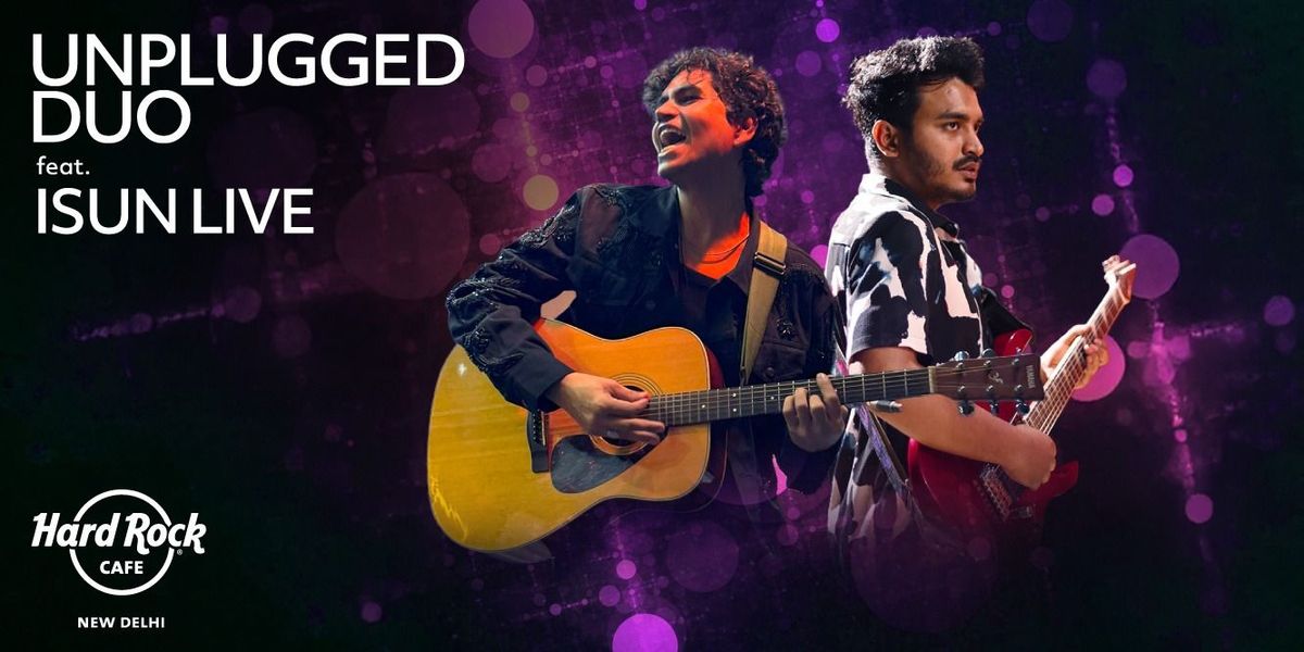 Unplugged Duo Ft. Isun Live