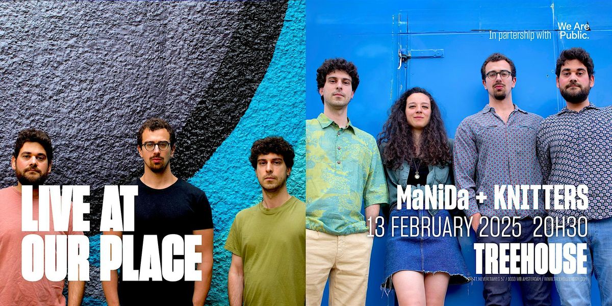 LIVE AT OUR PLACE: MaNiDa + Knitters