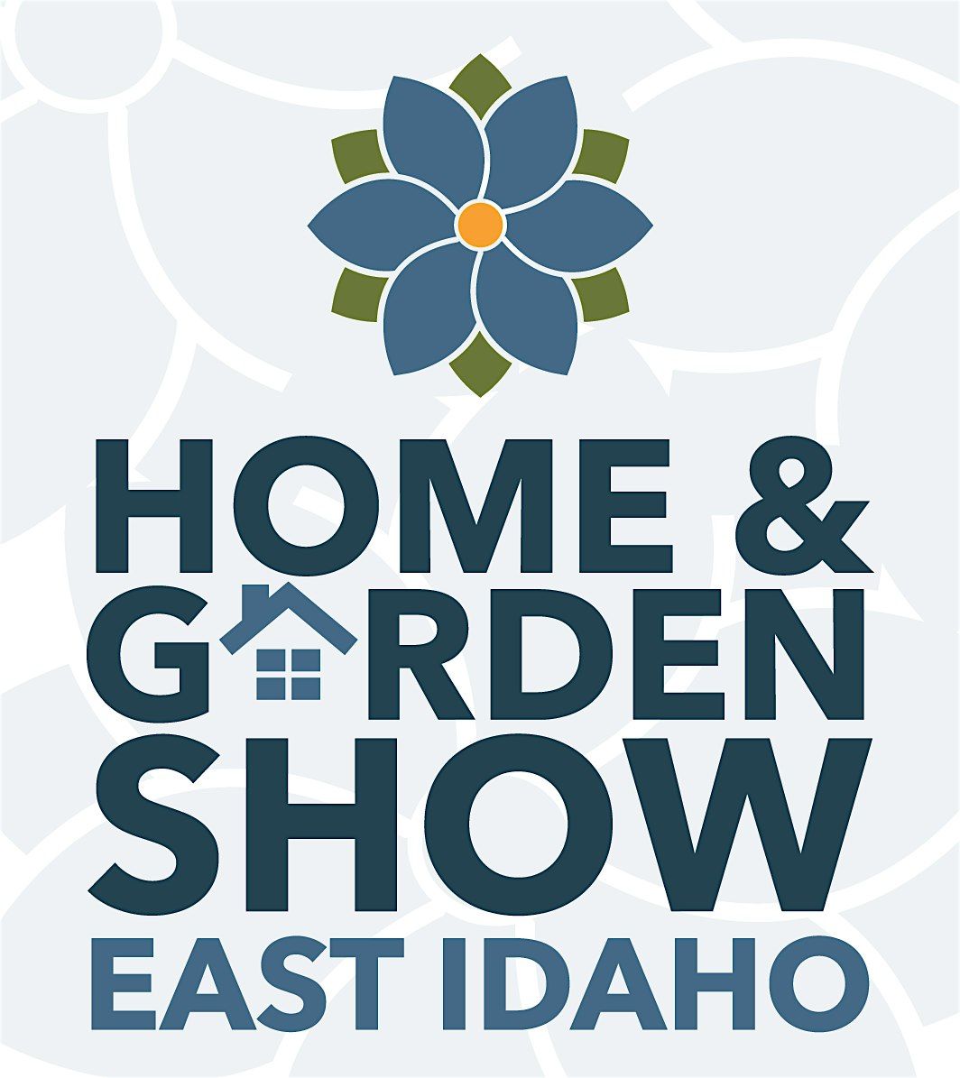 East Idaho Home and Garden Show