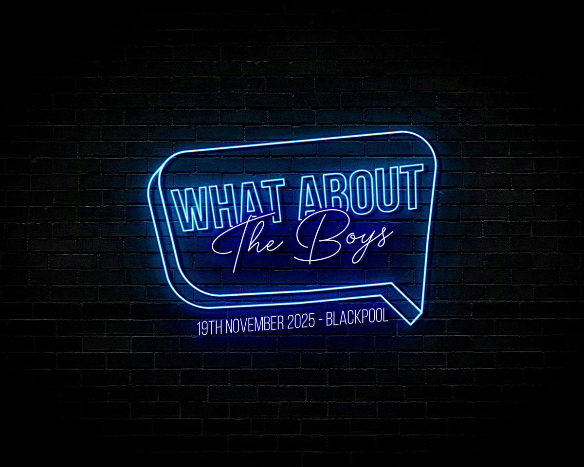 What About The Boys - International Men's Day Conference
