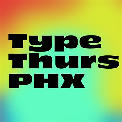 TypeThursday PHX