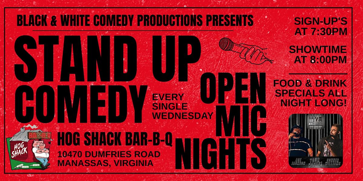 Weekly Wednesday Standup Comedy Open Mic Nights! At Hog Shack Bar-B-Q!