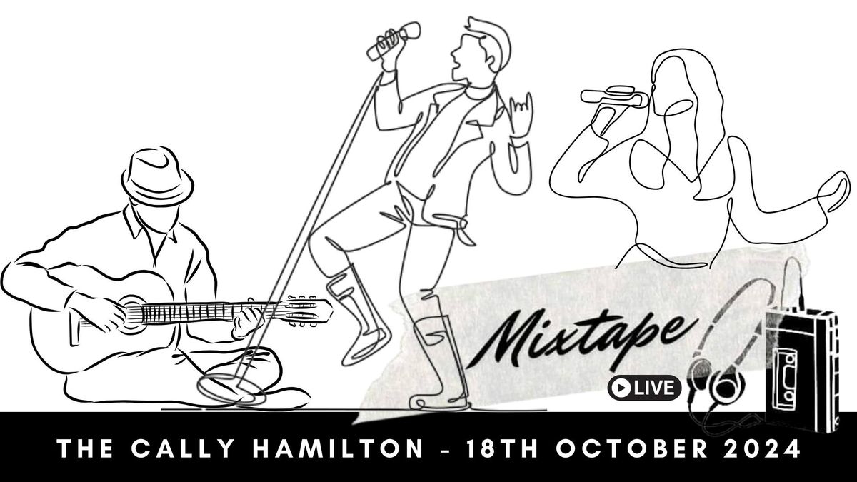 MixTape live at The Cally Hotel Hamilton - Friday October 18th 2024