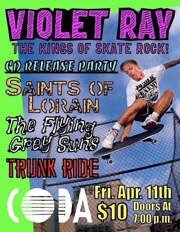 Violet Ray | Saints of Lorain | The Flying Grey Suns | Trunk Ride at CODA