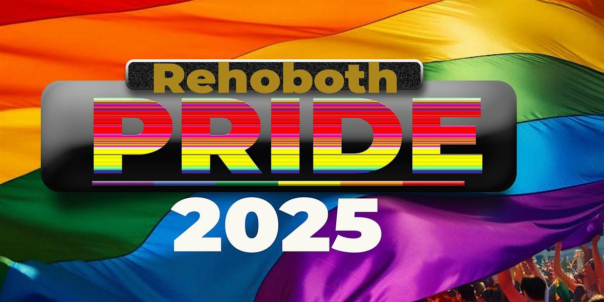 REHOBOTH PRIDE 2025