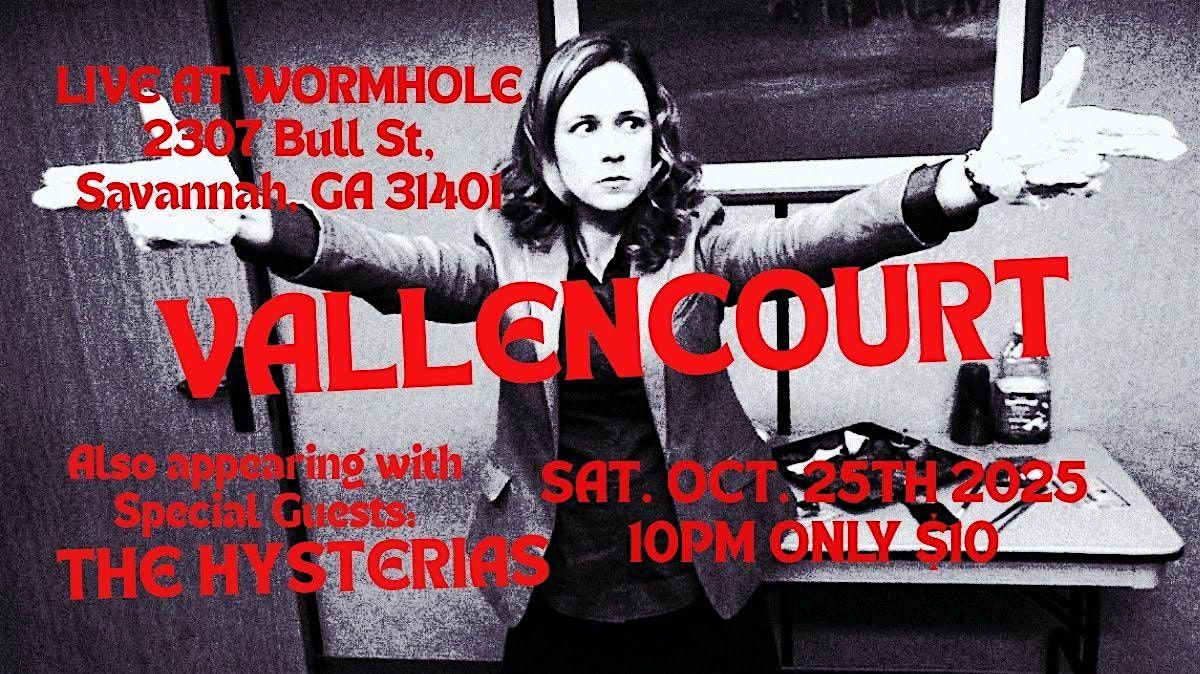 Vallencourt with The Hysterias ( PUNK) Live at The Wormhole