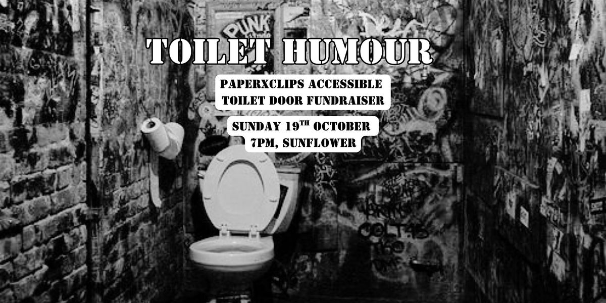 Toilet Humour (A Stand-Up Fundraiser)